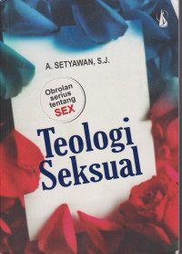 Teologi Seksual: Obrolan Serius Tentang Sex